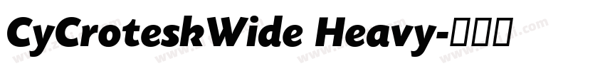 CyCroteskWide Heavy字体转换
